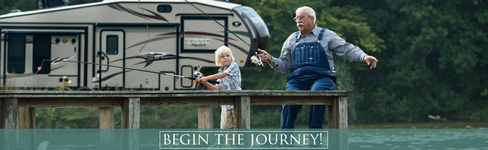 Begin the Journey Begin the journey with an RV